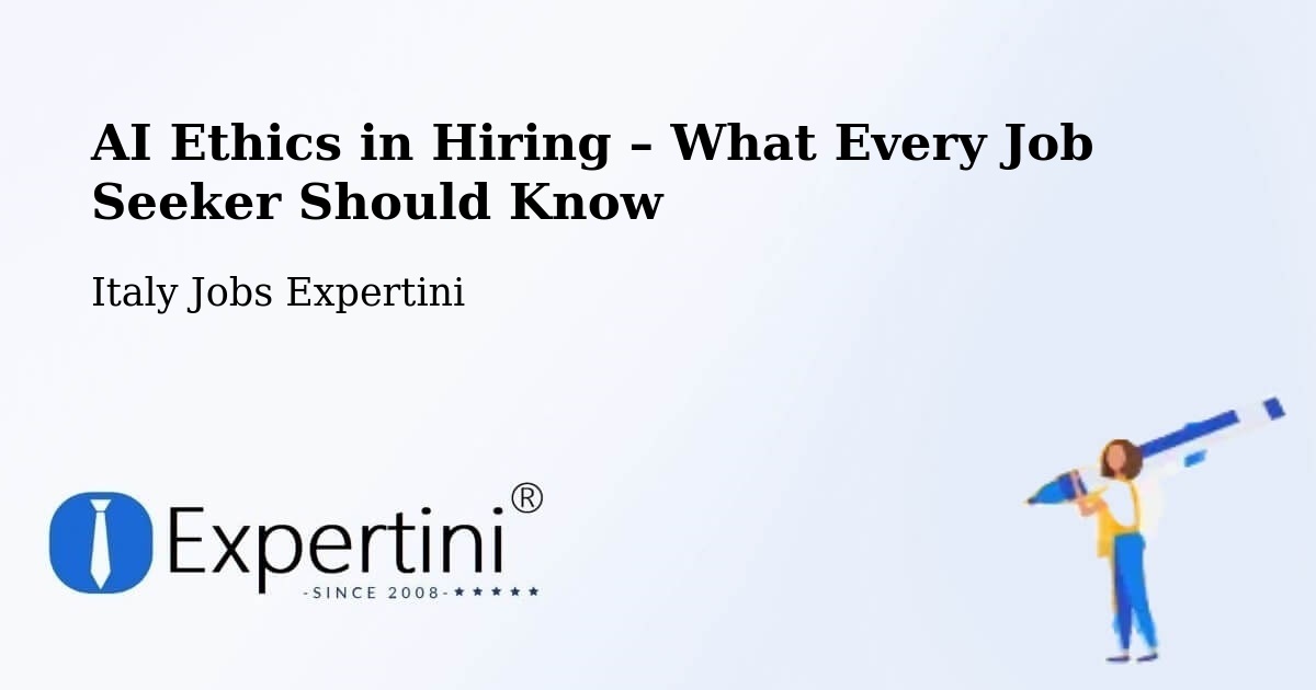 AI Ethics in Recruitment & Hiring – Vanzaghello - Vanzaghello, Italy Jobs Expertini
